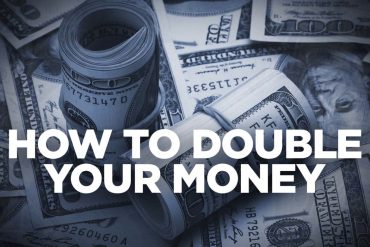 How to double your money